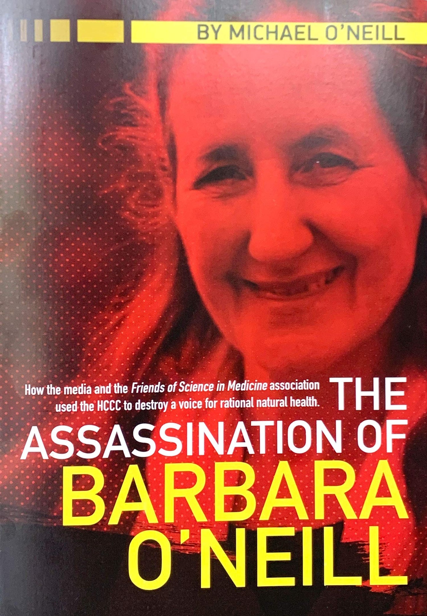 Book cover of 'The Assassination of Barbara O'Neill' by Michael O'Neill – a critical exposé on media and medical associations silencing natural health advocates