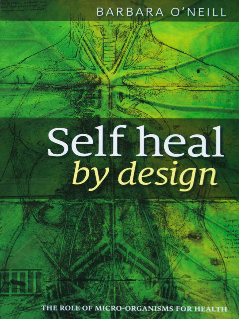 "Book cover of 'Self Heal by Design' by Barbara O’Neill – natural health guide exploring the role of micro-organisms in healing and holistic wellness"
